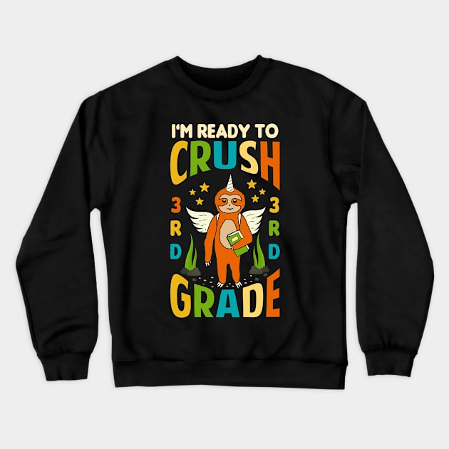 I'm Ready To Crush 3rd Grade Unicorn Sloth Back To School Crewneck Sweatshirt by Tesszero